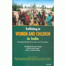 Trafficking in Women and Children in India: Emerging Perspectives, Issues and Strategies